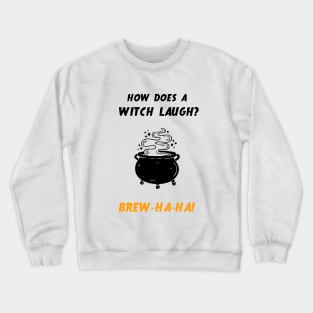 Witch pun Crewneck Sweatshirt